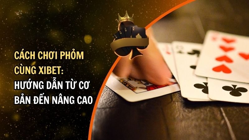 Cách Chơi Phỏm