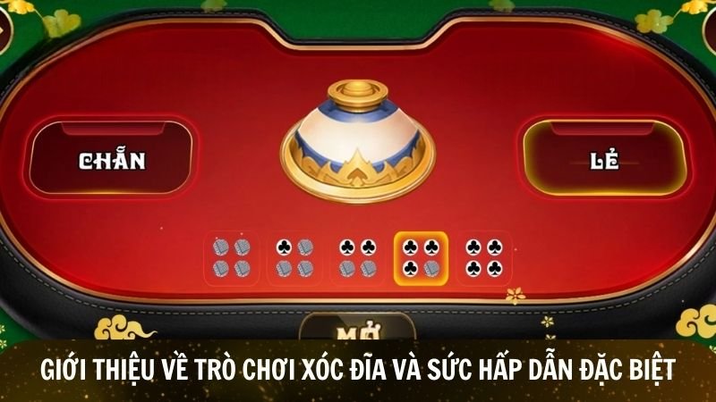 Giới thiệu về trò chơi xóc đĩa và sức hấp dẫn đặc biệt