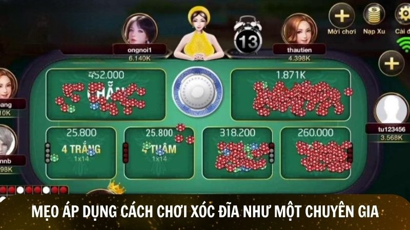 Mẹo áp dụng cách chơi xóc đĩa như một chuyên gia