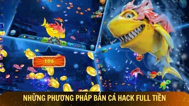 Những phương pháp bắn cá hack full tiền