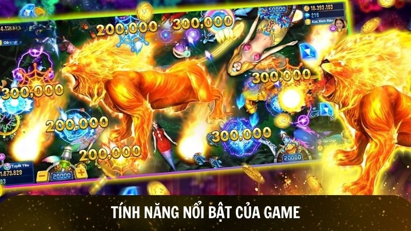Tính năng nổi bật của game