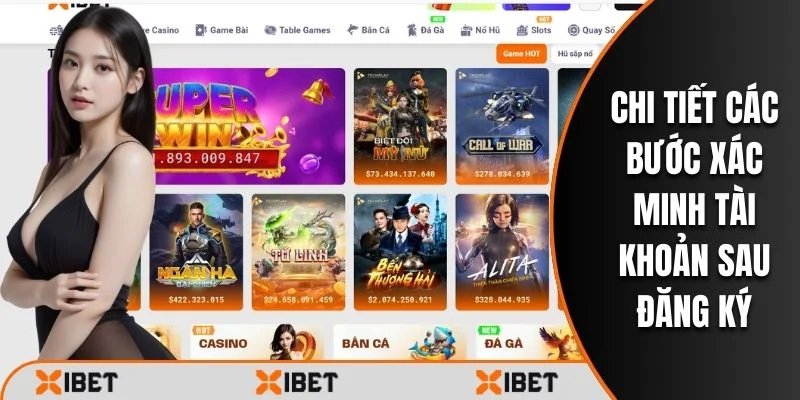 Hướng dẫn xác minh tài khoản XiBet sau khi đăng ký